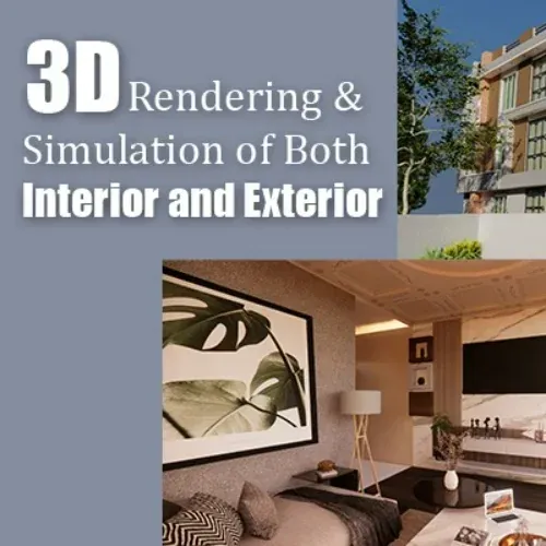 3D Rendering and Simulation of Both Interior and Exterior